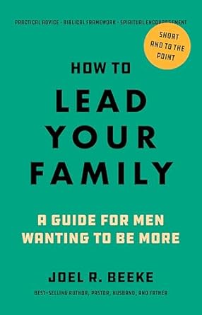 HOW TO LEAD YOUR FAMILY
