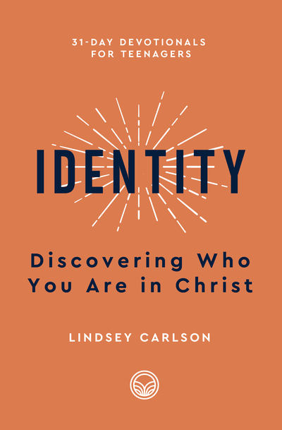 IDENTITY 31 DAY DEVOTIONAL FOR TEENS