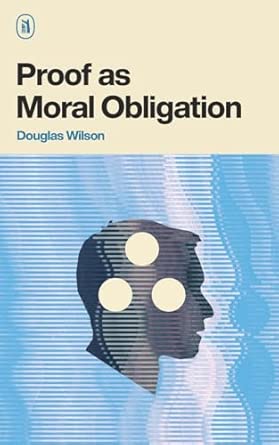 PROOF AS MORAL OBLIGATION